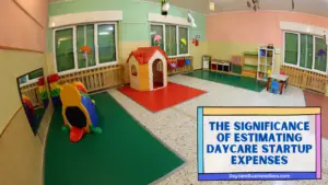 Building a Strong Financial Foundation: Daycare Startup Expenses Unveiled