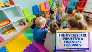 Counting the Cost: Exploring the Daycare Market Size