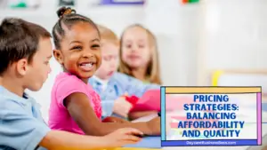 Raising Tomorrow: The Strategic Business Plan for Your Daycare Center