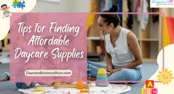 Tips for Finding Affordable Daycare Supplies