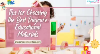Tips for Choosing the Best Daycare Educational Materials