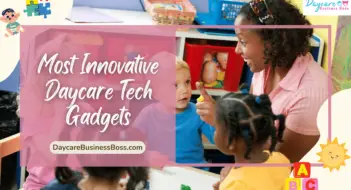 Most Innovative Daycare Tech Gadgets
