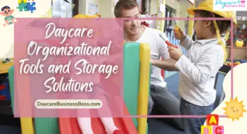 Daycare Organizational Tools and Storage Solutions