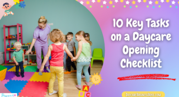 10 Key Tasks on a Daycare Opening Checklist