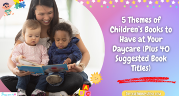 5 Themes of Children’s Books to Have at Your Daycare (Plus 40 Suggested Book Titles)