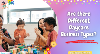 Are there Different Daycare Business Types?