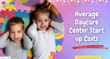 Average Daycare Center Start up Costs