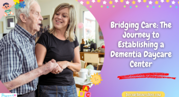 Bridging Care: The Journey to Establishing a Dementia Daycare Center