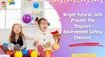 Bright Futures, Safe Present: The Daycare Environment Safety Checklist