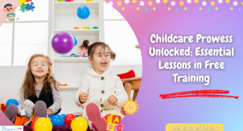 Childcare Prowess Unlocked: Essential Lessons in Free Training