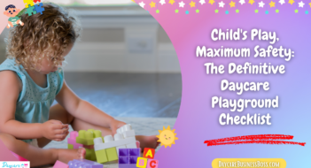 Child’s Play, Maximum Safety: The Definitive Daycare Playground Checklist
