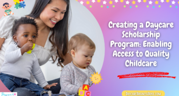 Creating a Daycare Scholarship Program: Enabling Access to Quality Childcare