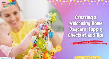 Creating a Welcoming Home Daycare: Supply Checklist and Tips