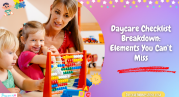 Daycare Checklist Breakdown: Elements You Can’t Miss