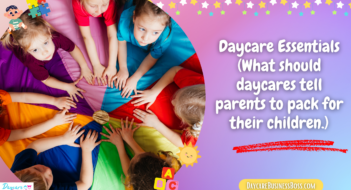 Daycare Essentials (What should daycares tell parents to pack for their children.)