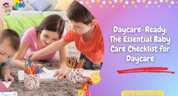 Daycare-Ready: The Essential Baby Care Checklist for Daycare