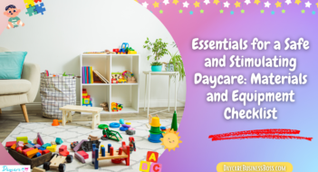 Essentials for a Safe and Stimulating Daycare: Materials and Equipment Checklist