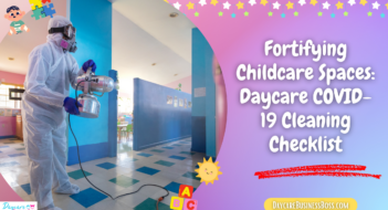 Fortifying Childcare Spaces: Daycare COVID-19 Cleaning Checklist