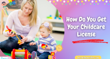 How Do You Get Your Childcare License?