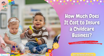 How Much Does It Cost to Insure a Childcare Business?