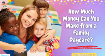How Much Money Can You Make from a Family Daycare?