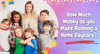 How Much Money Do You Make Running a Home Daycare?