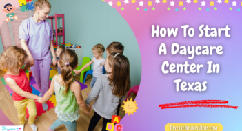 How To Start A Daycare Center In Texas