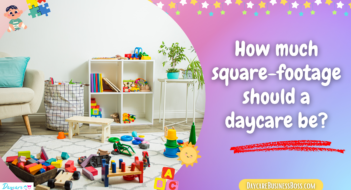 How much square-footage should a daycare be?