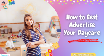 How to Best Advertise Your Daycare