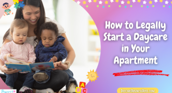 How to Legally Start a Daycare in Your Apartment