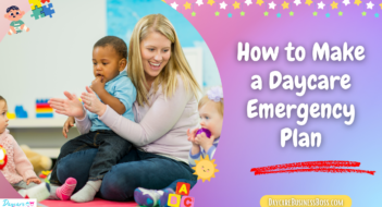 How to Make a Daycare Emergency Plan