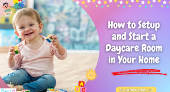How to Setup and Start a Daycare Room in Your Home
