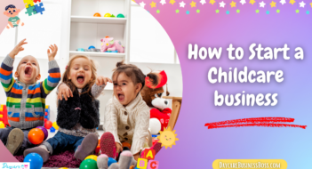 How to Start a Childcare business