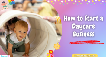 How to Start a Daycare Business