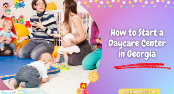 How to Start a Daycare Center in Georgia