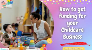 How to get funding for your Childcare Business