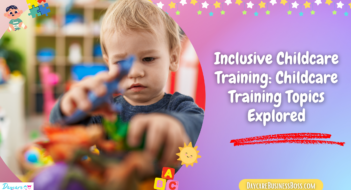 Inclusive Childcare Training: Childcare Training Topics Explored