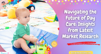 Navigating the Future of Day Care: Insights from Latest Market Research
