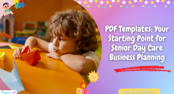 PDF Templates: Your Starting Point for Senior Day Care Business Planning