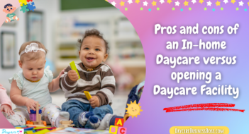 Pros and Cons of Opening a Home Daycare