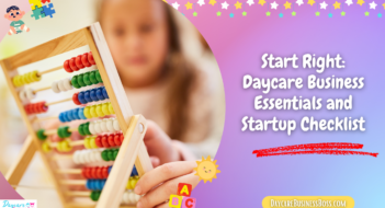 Start Right: Daycare Business Essentials and Startup Checklist