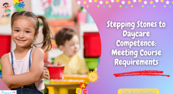 Stepping Stones to Daycare Competence: Meeting Course Requirements