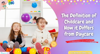 The Definition of Childcare and How It Differs from Daycare