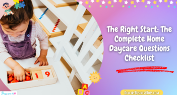 The Right Start: The Complete Home Daycare Questions Checklist
