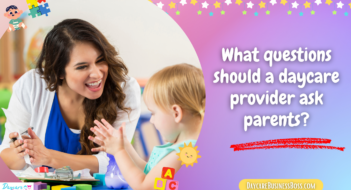 What questions should a daycare provider ask parents?