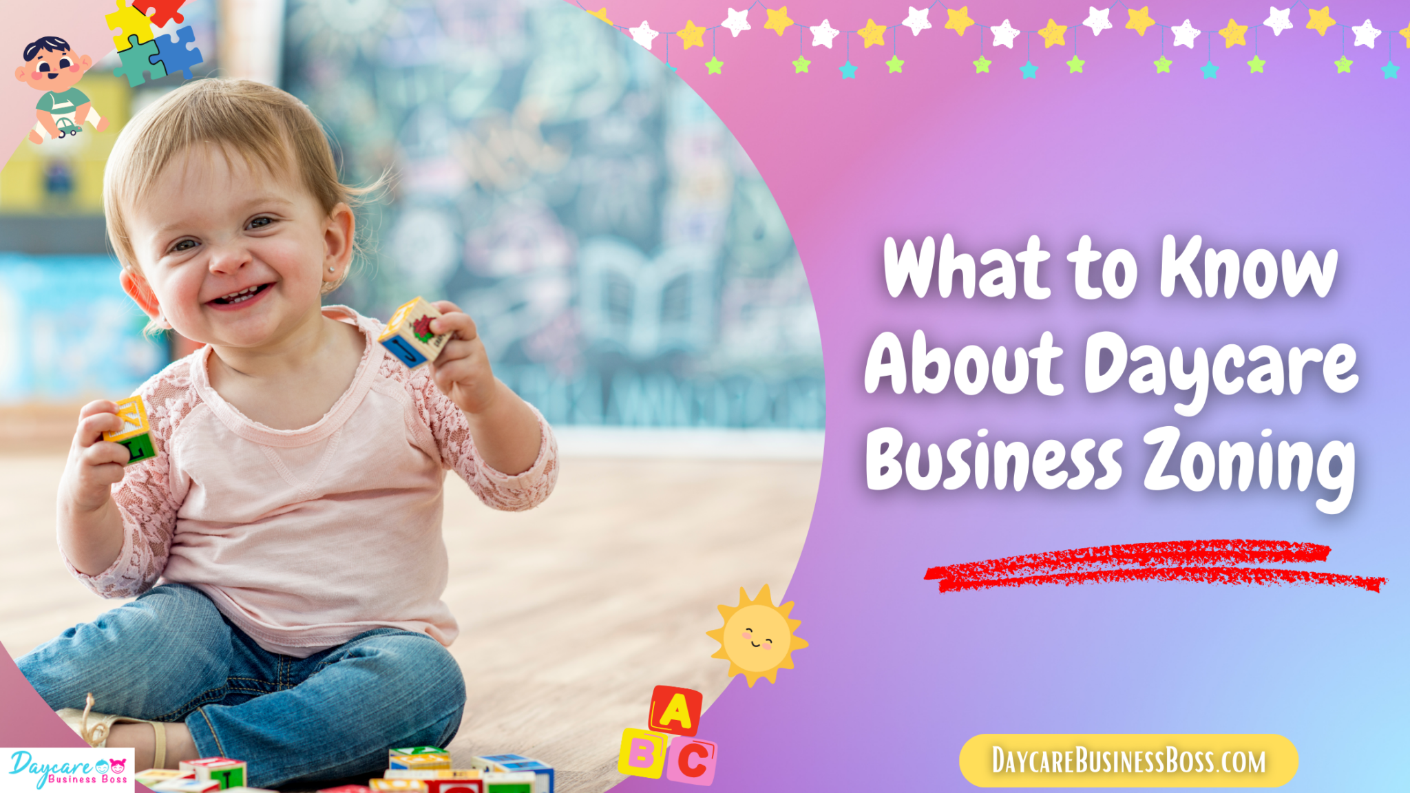 What to Know About Daycare Business Zoning Daycare Business Boss