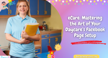 eCare: Mastering the Art of Your Daycare’s Facebook Page Setup